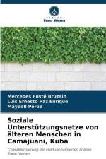 Soziale Unterstützungsnetze von älteren Menschen in Camajuaní, Kuba af Mercedes Fusté Bruzain