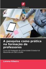 A pesquisa como prática na formação de professores af Lorena Ribeiro