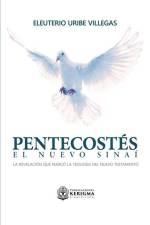 Pentecostes: El Nuevo Sinai: La revelación que marcó la teología del Nuevo Testamento af Eleuterio Uribe Villegas