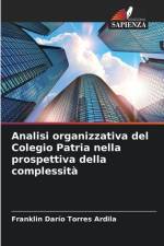 Analisi organizzativa del Colegio Patria nella prospettiva della complessità af Franklin Darío Torres Ardila