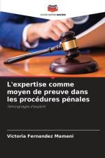 L'expertise comme moyen de preuve dans les procédures pénales af Victoria Fernandez Mamani