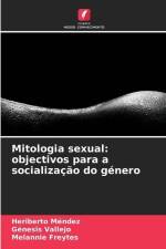 Mitologia sexual: objectivos para a socialização do género af Heriberto Méndez