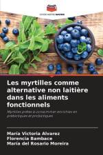 Les myrtilles comme alternative non laitière dans les aliments fonctionnels af María Victoria Alvarez