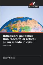 Riflessioni politiche: Una raccolta di articoli su un mondo in crisi af Leroy Binns