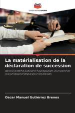 La matérialisation de la déclaration de succession af Oscar Manuel Gutiérrez Brenes