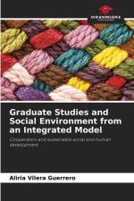 Graduate Studies and Social Environment from an Integrated Model af Aliria Vilera Guerrero
