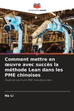 Comment mettre en ¿uvre avec succès la méthode Lean dans les PME chinoises af Na Li