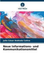 Neue Informations- und Kommunikationsmittel af Julio César Andrada Cativa