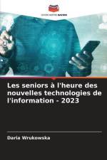 Les seniors à l'heure des nouvelles technologies de l'information - 2023 af Daria Wrukowska