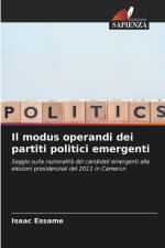 Il modus operandi dei partiti politici emergenti af Isaac Essame