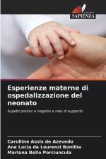 Esperienze materne di ospedalizzazione del neonato af Carolline Assis de Azevedo