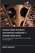 Calcolo delle strutture iperstatiche mediante il metodo delle forze af Bovic Mulela