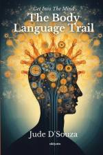 The Body Language Trail af Jude d'Souza