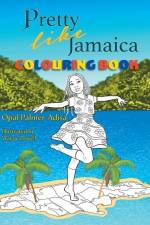 Pretty Like Jamaica Coloring and Activity Book af Opal Palmer Adisa