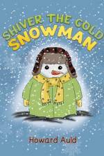 Shiver the Cold Snowman af Howard Auld