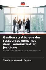 Gestion stratégique des ressources humaines dans l'administration juridique af Siméia de Azevedo Santos