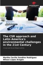 The CSR approach and Latin America's environmental challenges in the 21st Century af Martha Cecilia Sandino Rodríguez