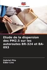Etude de la dispersion des PM2.5 sur les autoroutes BR-324 et BA-093 af Gabriel Pita