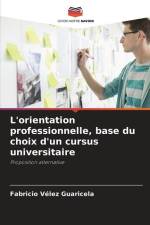 L'orientation professionnelle, base du choix d'un cursus universitaire af Fabricio Vélez Guaricela