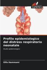 Profilo epidemiologico del distress respiratorio neonatale af Olfa Hammami