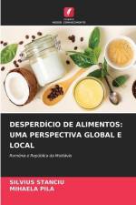 DESPERDÍCIO DE ALIMENTOS: UMA PERSPECTIVA GLOBAL E LOCAL af Silvius Stanciu