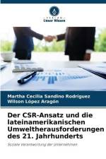 Der CSR-Ansatz und die lateinamerikanischen Umweltherausforderungen des 21. Jahrhunderts af Martha Cecilia Sandino Rodríguez