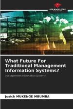 What Future For Traditional Management Information Systems? af Josich Mukenge Mbumba