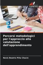 Percorsi metodologici per l'approccio alla valutazione dell'apprendimento af Nevis Beatriz Piña Chacin
