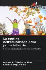 La routine nell'educazione della prima infanzia af Antonia E. Oliveira de Lima