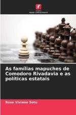 As famílias mapuches de Comodoro Rivadavia e as políticas estatais af Rosa Viviana Soto