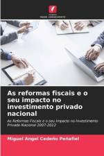 As reformas fiscais e o seu impacto no investimento privado nacional af Miguel Angel Cedeño Peñafiel