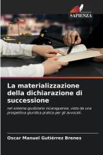 La materializzazione della dichiarazione di successione af Oscar Manuel Gutiérrez Brenes