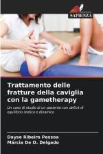 Trattamento delle fratture della caviglia con la gametherapy af Dayse Ribeiro Pessoa