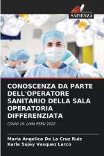 CONOSCENZA DA PARTE DELL'OPERATORE SANITARIO DELLA SALA OPERATORIA DIFFERENZIATA af Maria Angélica de La Cruz Ruiz
