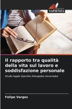 Il rapporto tra qualità della vita sul lavoro e soddisfazione personale af Felipe Vargas