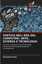 POETICA NELL'ERA DEL COMPUTER: ARTE, SCIENZA E TECNOLOGIA af Flaviane Pires