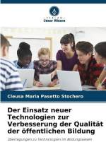 Der Einsatz neuer Technologien zur Verbesserung der Qualität der öffentlichen Bildung af Cleusa Maria Pasetto Stochero
