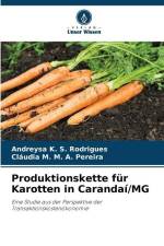 Produktionskette für Karotten in Carandaí/MG af Andreysa K. S. Rodrigues