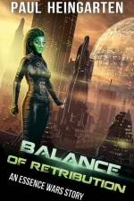 Balance of Retribution: An Interstellar War Story af Paul Heingarten