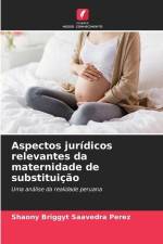 Aspectos jurídicos relevantes da maternidade de substituição af Shaony Briggyt Saavedra Perez