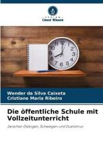 Die öffentliche Schule mit Vollzeitunterricht af Wender Da Silva Caixeta