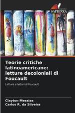 Teorie critiche latinoamericane: letture decoloniali di Foucault af Clayton Messias