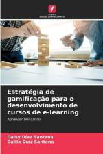 Estratégia de gamificação para o desenvolvimento de cursos de e-learning af Daisy Díaz Santana