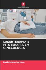LASERTERAPIA E FITOTERAPIA EM GINECOLOGIA af Bakhrinisso Isayeva