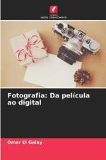 Fotografia: Da película ao digital af Omar El Galay