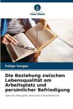 Die Beziehung zwischen Lebensqualität am Arbeitsplatz und persönlicher Befriedigung af Felipe Vargas