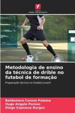 Metodologia de ensino da técnica de drible no futebol de formação af Baldomero Corozo Palama