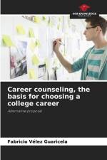 Career counseling, the basis for choosing a college career af Fabricio Vélez Guaricela