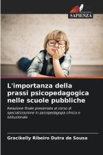 L'importanza della prassi psicopedagogica nelle scuole pubbliche af Gracikelly Ribeiro Dutra de Sousa