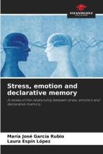Stress, emotion and declarative memory af María José García Rubio